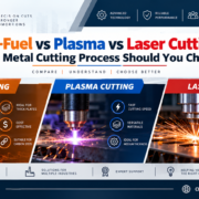 Oxy-Fuel vs Plasma vs Laser Cutting